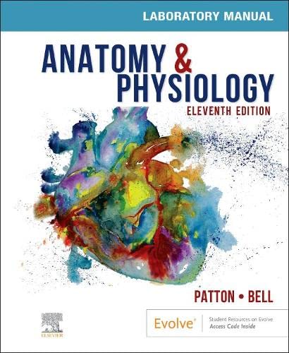 Anatomy & Physiology Laboratory Manual and E-Labs [Hardcover] Patton PhD, Kevin T. and Bell DC  MSHAPI, Frank B.