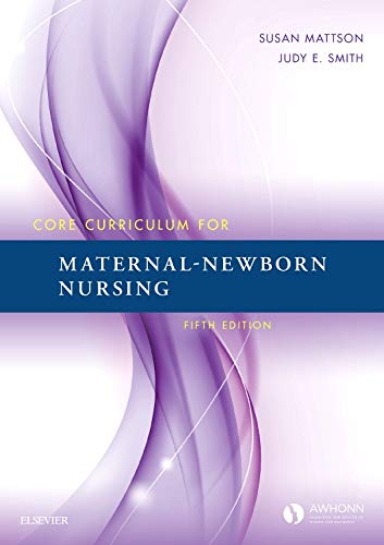 Core Curriculum for Maternal-Newborn Nursing AWHONN