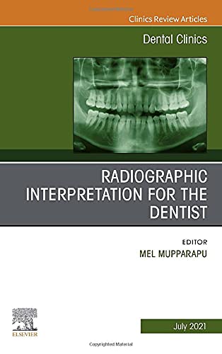 Radiographic Interpretation for the Dentist, An Issue of Dental Clinics of North America (Volume 65-3) (The Clinics: Dentistry, Volume 65-3) [Hardcover] Elsevier Clinics