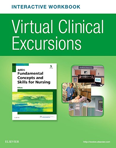 Virtual Clinical Excursions Online and Print Workbook for deWit's Fundamental Concepts and Skills for Nursing, 5e