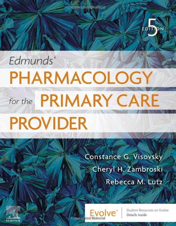 Edmunds' Pharmacology for the Primary Care Provider [Paperback] Visovsky PhD  RN  ACNP-BC  FAAN, Constance G; Zambroski PhD  RN, Cheryl H. and Lutz, Rebecca M.