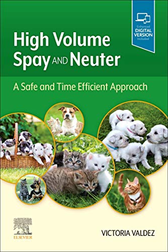 High Volume Spay and Neuter: A Safe and Time Efficient Approach