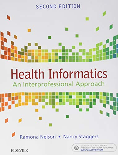 Health Informatics - Binder Ready: An Interprofessional Approach Nelson PhD  RN-BC  ANEF  FAAN, Ramona and Staggers PhD  RN  FAAN, Nancy