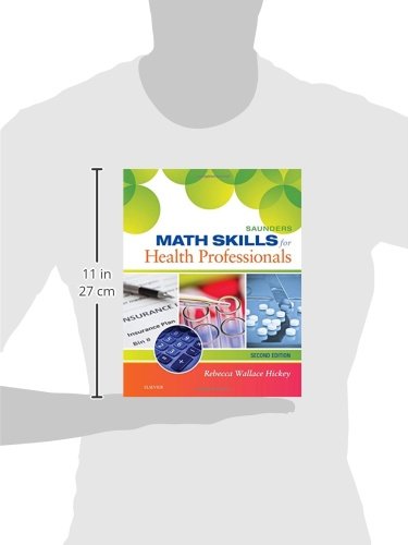 Saunders Math Skills for Health Professionals [Spiral-bound] Hickey RN  RMC  AHI  CHI, Rebecca