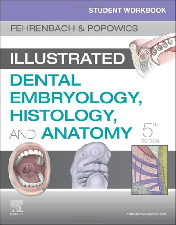 Student Workbook for Illustrated Dental Embryology, Histology and Anatomy [Paperback] Fehrenbach RDH  MS, Margaret J.