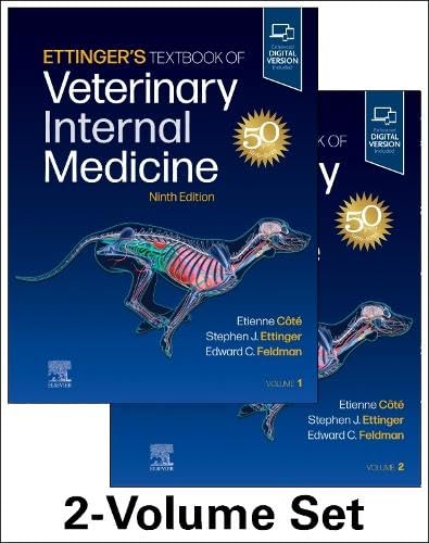 Ettingerï¿½s Textbook of Veterinary Internal Medicine [Hardcover] Ettinger DVM  DACVIM, Stephen J.; Feldman DVM  DACVIM, Edward C. and Cote DVM  DACVIM(Cardiology and Small Animal Internal Medicine), Etienne