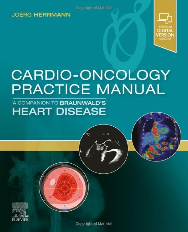 Cardio-Oncology Practice Manual: A Companion to Braunwaldï¿½s Heart Disease [Paperback] Herrmann MD, Joerg