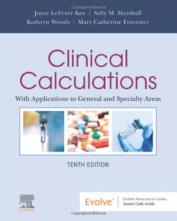 Clinical Calculations: With Applications to General and Specialty Areas [Paperback] Kee MS  RN, Joyce LeFever; Marshall RN  MSN, Sally M.; Forrester RN  MSN  ACNP-BC, Mary Catherine and Woods RN  BSN  DNP-C, Kathryn