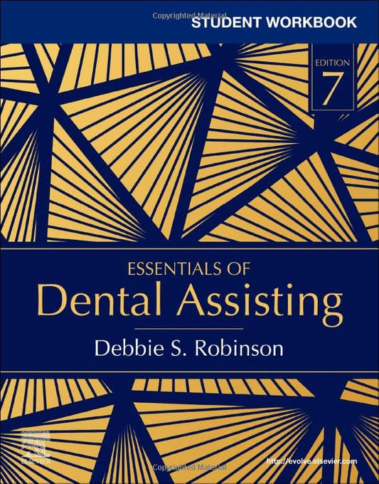 Student Workbook for Essentials of Dental Assisting [Paperback] Robinson CDA  MS, Debbie S.