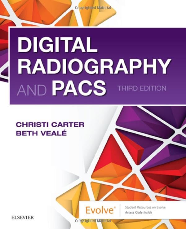 Digital Radiography and PACS Carter MSRS  RT(R), Christi and Veale BSRS  MEd  RT(R)(QM), Beth