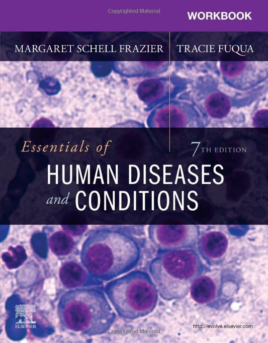 Workbook for Essentials of Human Diseases and Conditions [Paperback] Frazier RN  CMA  BS, Margaret Schell and Fuqua BS  CMA (AAMA), Tracie