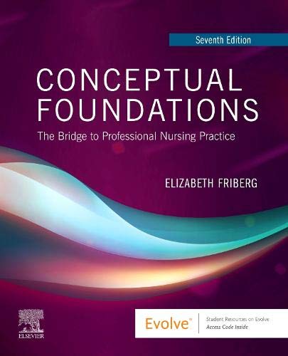 Conceptual Foundations: The Bridge to Professional Nursing Practice [Paperback] Friberg DNP  RN, Elizabeth E.