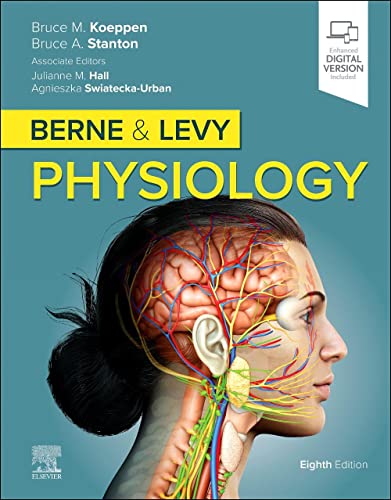 Berne & Levy Physiology [Hardcover] Koeppen MD  PhD, Bruce M.; Stanton PhD, Bruce A.; Hall PhD, Julianne M and Swiatecka-Urban M.D.  F.A.S.N., Agnieszka