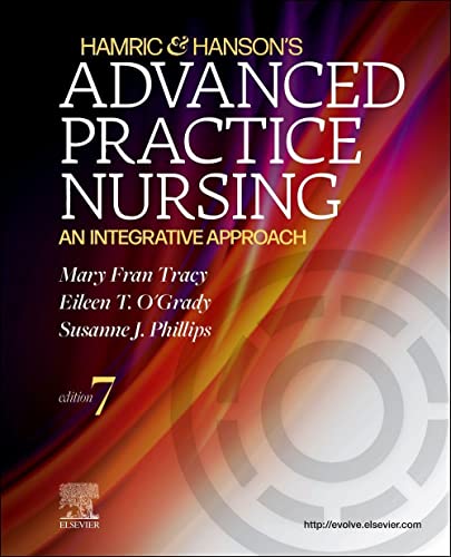 Hamric & Hanson's Advanced Practice Nursing: An Integrative Approach [Paperback] Tracy PhD  RN  APRN  CNS  FAAN, Mary Fran; O'Grady PhD  RN  ANP, Eileen T. and Phillips DNP  APRN  FNP-BC, Susanne J.