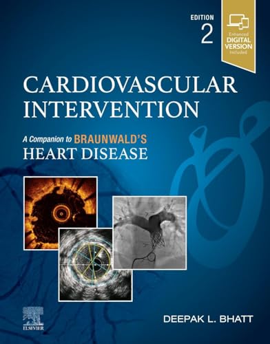 Cardiovascular Intervention: A Companion to Braunwaldï¿½s Heart Disease [Hardcover] Bhatt MD  MPH, Deepak L.