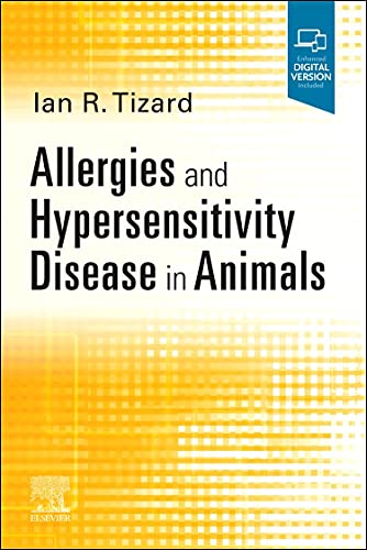 Allergies and Hypersensitivity Disease in Animals [Paperback] Tizard BVMS  PhD  ACVM  ScD, Ian R