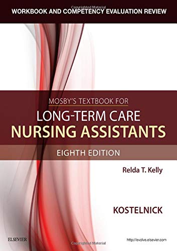 Workbook and Competency Evaluation Review for Mosby's Textbook for Long-Term Care Nursing Assistants [Paperback] Kostelnick RN  BSN, Clare