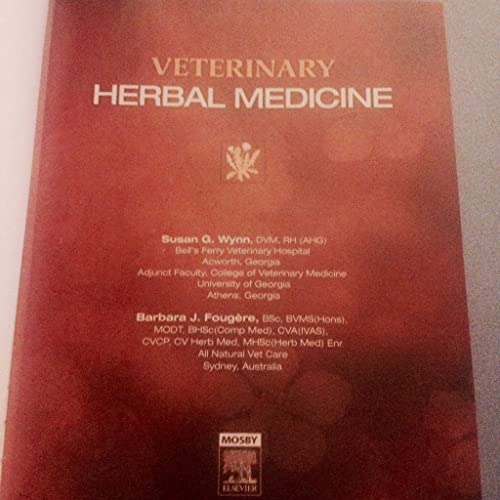 Veterinary Herbal Medicine [Hardcover] Wynn DVM, Susan G. and Fougere BVSc  BVMS(Hons), Barbara