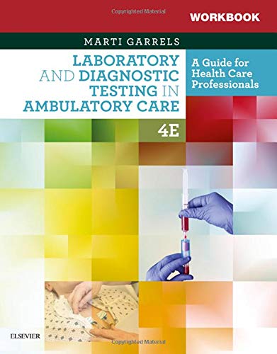 Workbook for Laboratory and Diagnostic Testing in Ambulatory Care [Paperback] Garrels MSA  MT(ASCP)  CMA (AAMA), Martha (Marti)