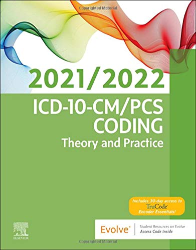 ICD-10-CM/PCS Coding: Theory and Practice, 2021/2022 Edition Elsevier Inc