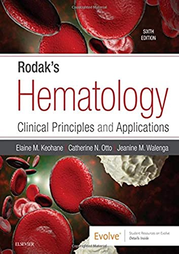 Rodak's Hematology [Hardcover] Keohane PhD  MLS, Elaine M.; Otto PhD  MBA  MLS(ASCP)CM  SH  DLM, Catherine N. and Walenga PhD  MLS (ASCP)HCM, Jeanine M.