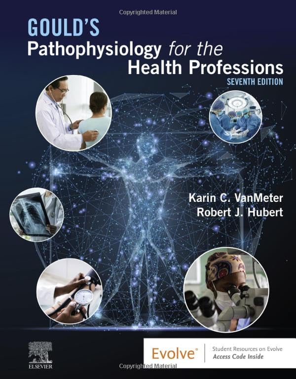 Gould's Pathophysiology for the Health Professions [Paperback] Karin C. VanMeter; Robert J Hubert