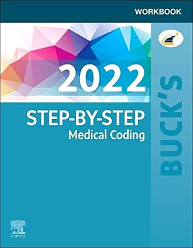 Buck's Workbook for Step-by-Step Medical Coding, 2022 Edition Elsevier