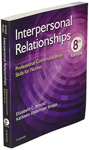 Interpersonal Relationships Arnold PhD  RN  PMHCNS-BC, Elizabeth C. and Boggs PhD  FNP-CS, Kathleen Underman