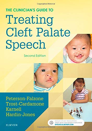 The Clinician's Guide to Treating Cleft Palate Speech [Paperback] Peterson-Falzone PhD, Sally J.; Trost-Cardamone PhD, Judith; Karnell PhD, Michael P. and Hardin-Jones PhD, Mary A.