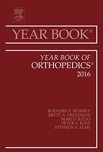 Year Book of Orthopedics, 2016 (Volume 2016) (Year Books, Volume 2016) [Hardcover] Morrey MD, Bernard F.; Freedman MD, Brett A.; Rizzo MD, Marco; Rose MD, Peter S. and Sems MD, Stephen A.