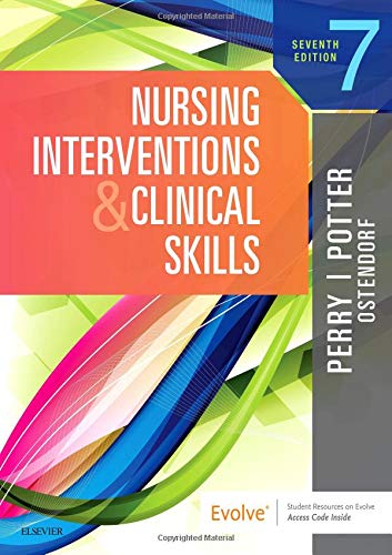 Nursing Interventions & Clinical Skills [Paperback] Perry RN  MSN  EdD  FAAN, Anne G.; Potter RN  PhD  FAAN, Patricia A. and Ostendorf RN  MS  EdD  CNE, Wendy R.