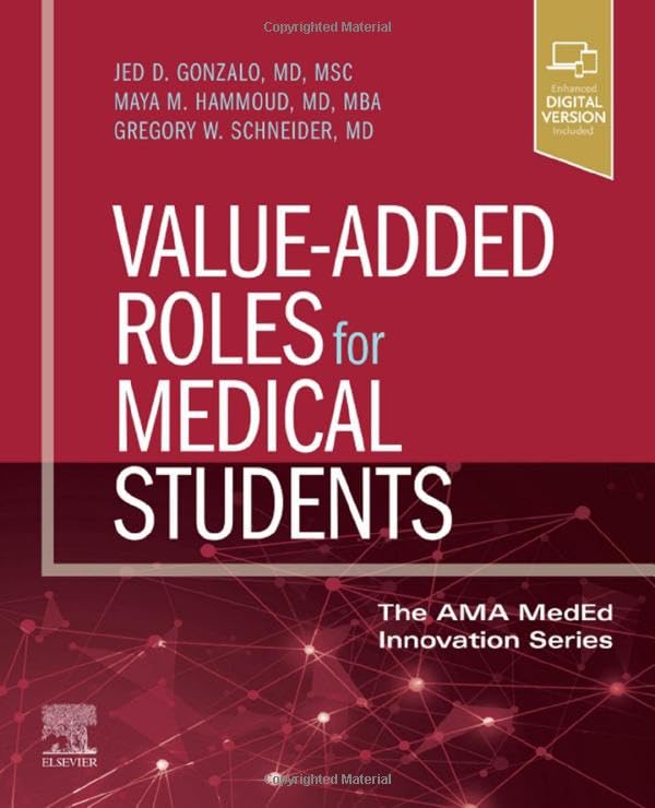 Value-Added Roles for Medical Students (The AMA MedEd Innovation Series) [Paperback] Gonzalo MSc  MD, Jed D.; Hammoud MD  MBA, Maya M. and Schneider MD, Gregory W.