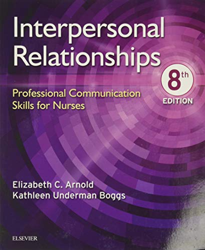 Interpersonal Relationships: Professional Communication Skills for Nurses, 8e