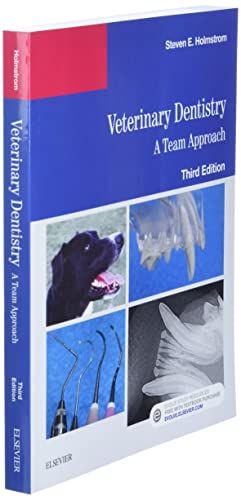 Veterinary Dentistry: A Team Approach [Paperback] Holmstrom DVM, Steven E.