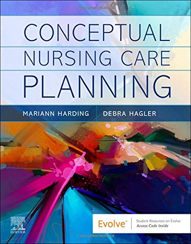 Conceptual Nursing Care Planning [Paperback] Harding PhD  RN  CNE  FAADN, Mariann M. and Hagler PhD  RN  ACNS-BC  CNE  CHSE  ANEF  FAAN, Debra