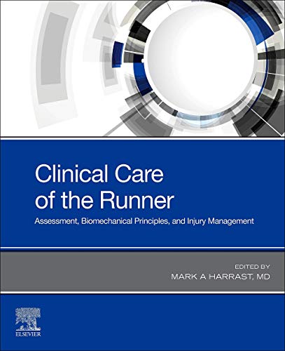 Clinical Care of the Runner: Assessment, Biomechanical Principles, and Injury Management [Paperback] Harrast, Mark A.