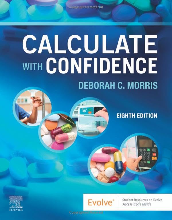 Calculate with Confidence [Paperback] Morris RN  BSN  MA  LNC, Deborah C.