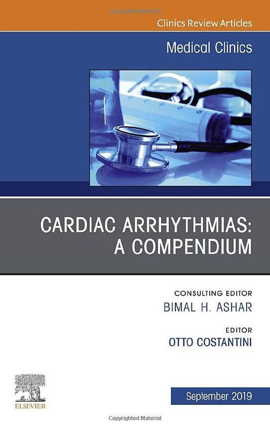 Cardiac Arrhythmias,An Issue of Medical Clinics of North America (Volume 103-5) (The Clinics: Internal Medicine, Volume 103-5) [Hardcover] Costantini, Otto