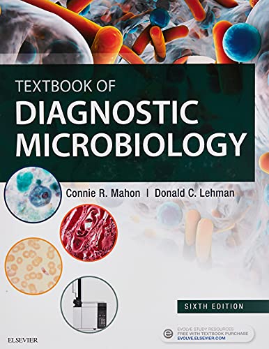 Textbook of Diagnostic Microbiology Mahon M.S.MT(ASCP), Connie R. and Lehman EdD  MLS(ASCP)cm  SM(NRCM), Donald C.