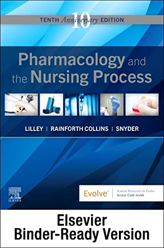 Pharmacology and the Nursing Process - Binder Ready [Paperback] Lilley RN  PhD, Linda Lane; Collins PharmD, Shelly Rainforth and Snyder MSN  RN-BC, Julie S.