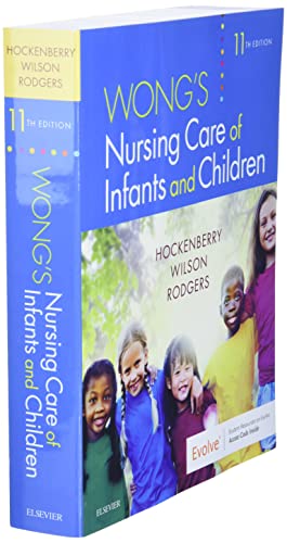 Wong's Nursing Care of Infants and Children Hockenberry PhD  RN  PPCNP-BC FAAN, Marilyn J. and Wilson MS  RN  C  (NIC), David