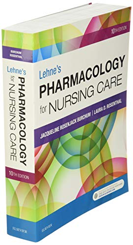 Lehne's Pharmacology for Nursing Care Jacqueline Burchum DNSc APRN BC