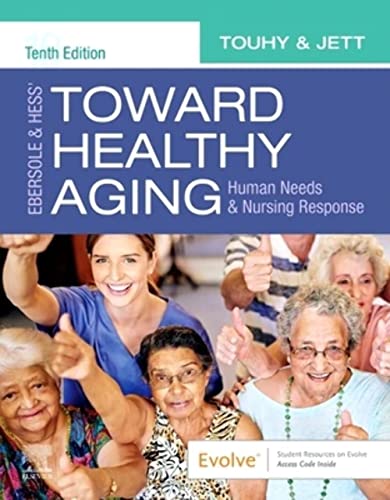 Ebersole & Hess' Toward Healthy Aging: Human Needs & Nursing Response, 10e