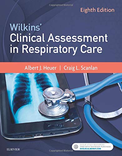 Wilkins' Clinical Assessment in Respiratory Care Heuer PhD  MBA  RRT  RPFT  FAARC, Albert J.