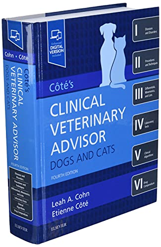 Cote's Clinical Veterinary Advisor: Dogs and Cats [Hardcover] Cohn DVM  PhD  DACVIM (SAIM), Leah and Cote DVM  DACVIM(Cardiology and Small Animal Internal Medicine), Etienne