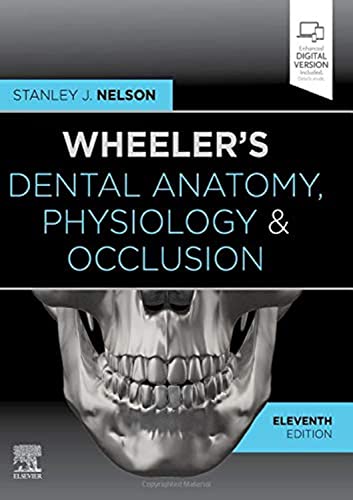 Wheeler's Dental Anatomy, Physiology and Occlusion: Expert Consult [Hardcover] Nelson DDS  MS, Stanley J.