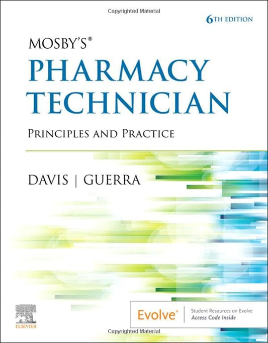 Mosby's Pharmacy Technician: Principles and Practice [Paperback] Elsevier Inc; Davis AAHCA  BS  CPhT, Karen and Guerra PharmD  RPh, Anthony