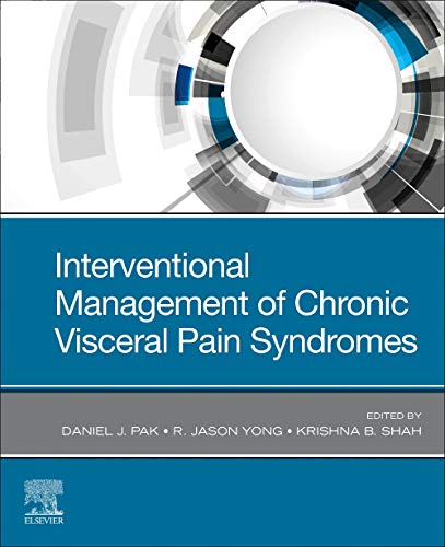 Interventional Management of Chronic Visceral Pain Syndromes [Paperback] Pak MD, Daniel J.; Yong MD  MBA, Jason and Shah MD, Krishna