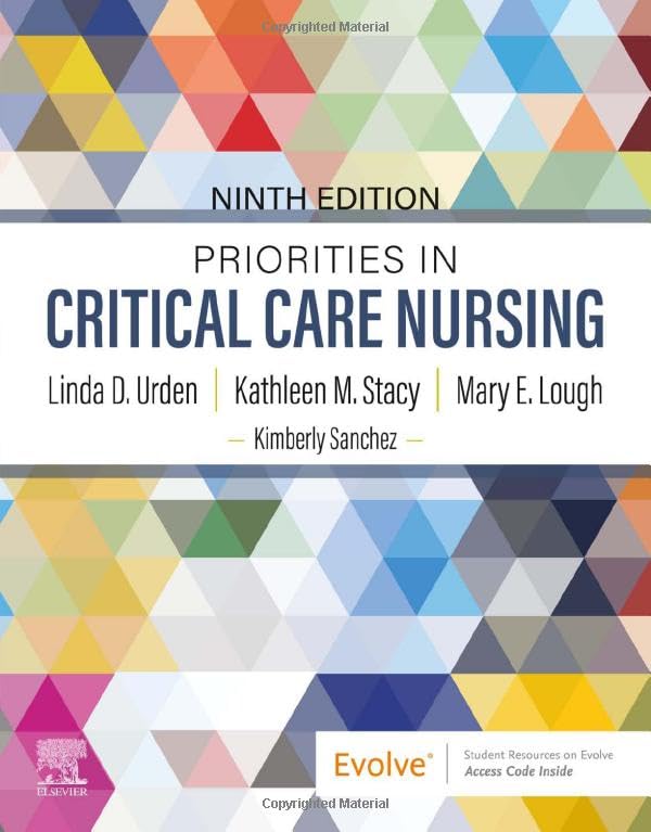 Priorities in Critical Care Nursing [Paperback] Urden DNSc  RN  CNS  NE-BC  FAAN, Linda D.; Stacy PhD  APRN-CNS  CCNS  FCNS, Kathleen M. and Lough PhD  RN  CCNS  FCCM  FAHA  FCNS  FAAN, Mary E.