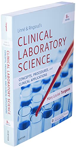 Linne & Ringsrud's Clinical Laboratory Science: Concepts, Procedures, and Clinical Applications Turgeon EdD  MLS(ASCP)CM, Mary Louise